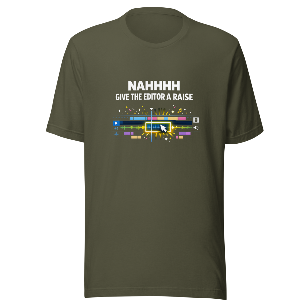 NAHHHH Give The Editor A Raise T-Shirt - Image 10