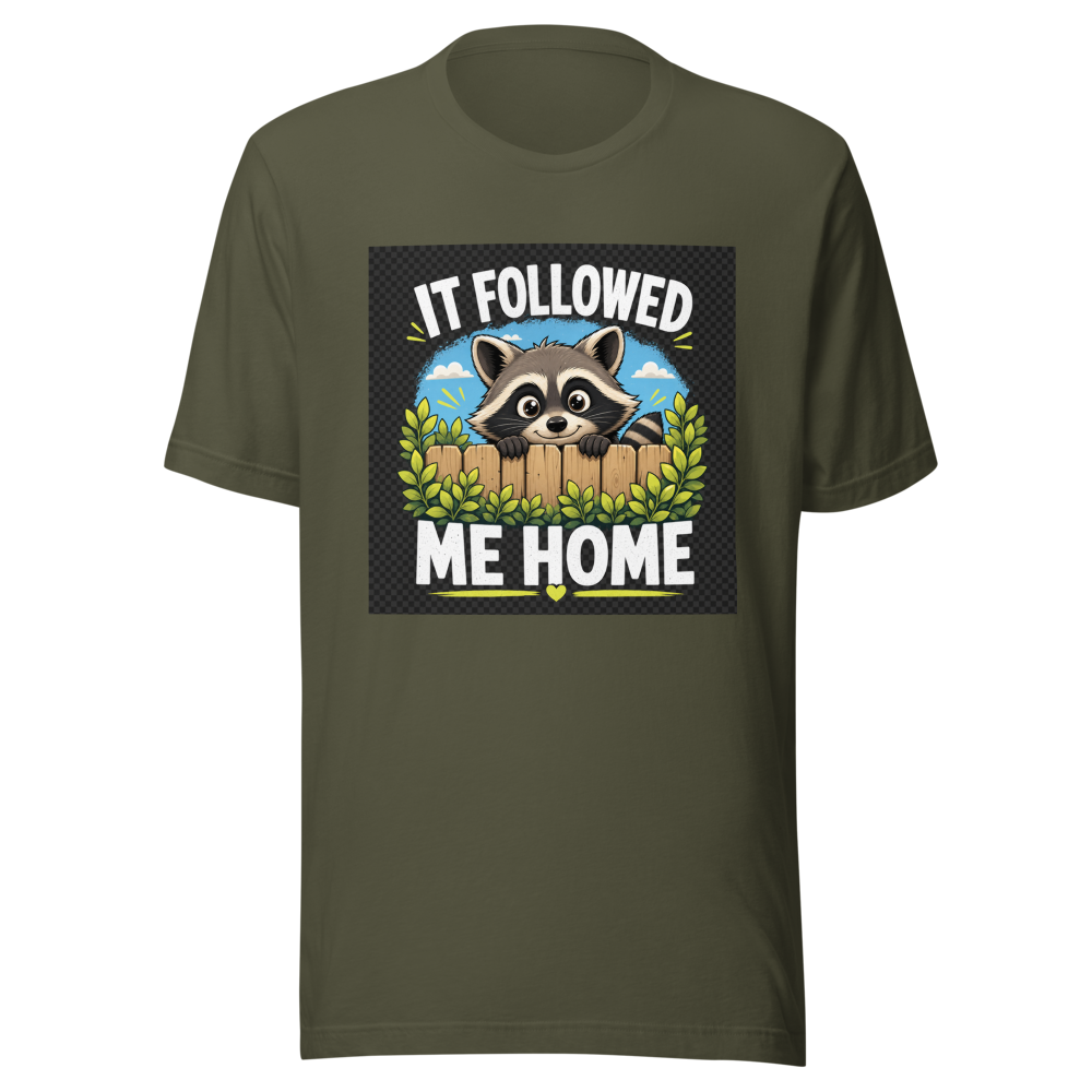 Funny Raccoon Followed Me Home T-Shirt - Image 10