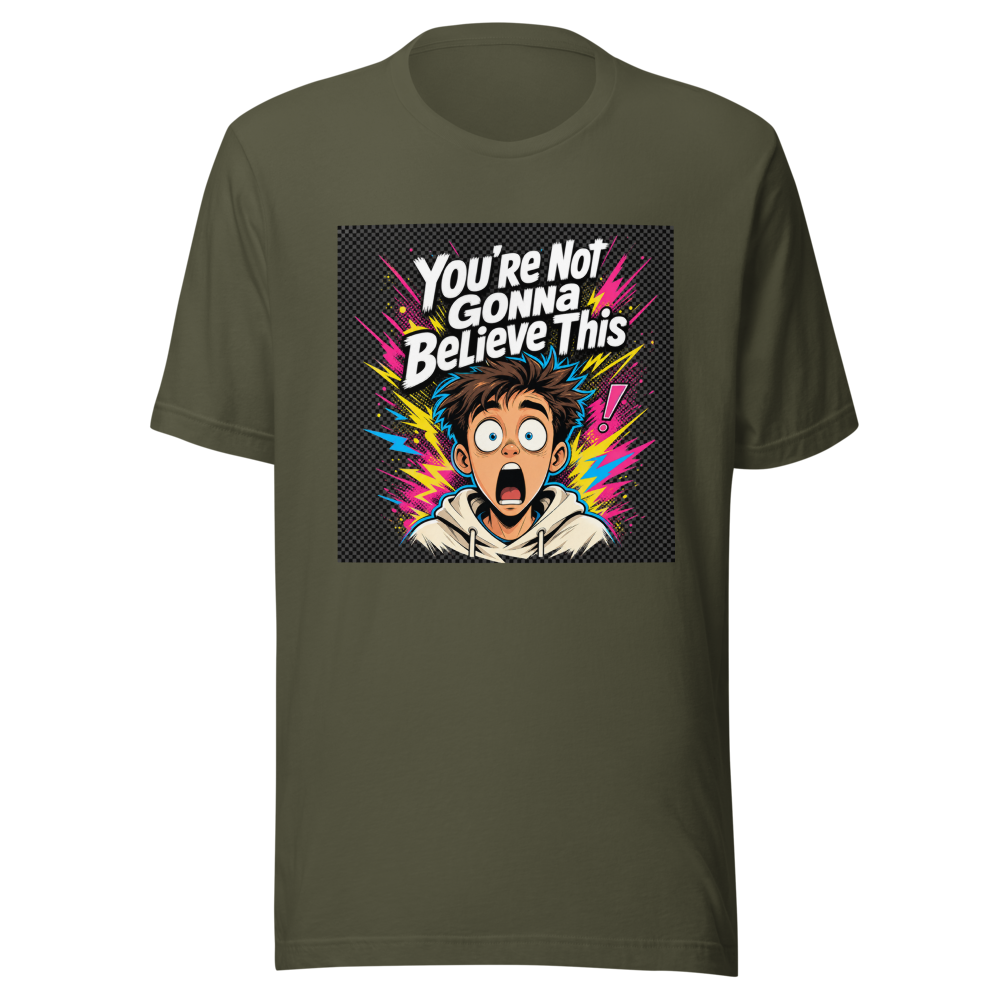 You're Not Gonna Believe This Viral Quote T-Shirt - Image 10