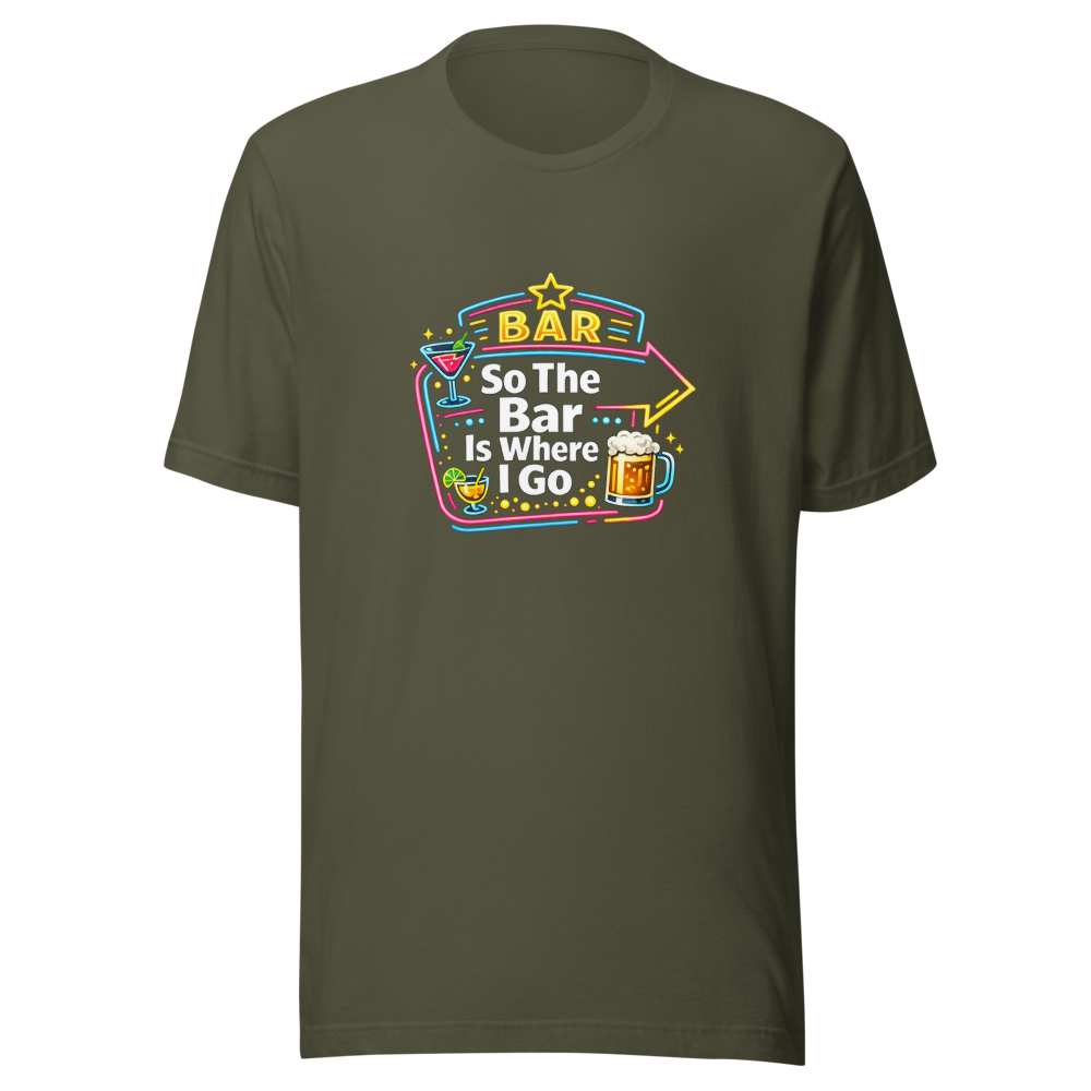 So The Bar Is Where I Go Funny Meme T-Shirt - Image 10