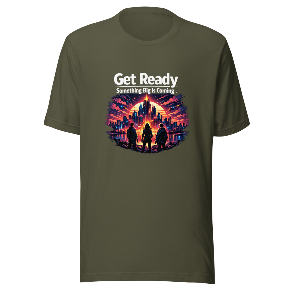 Get Ready: Something Big Is Coming T-Shirt - Image 10