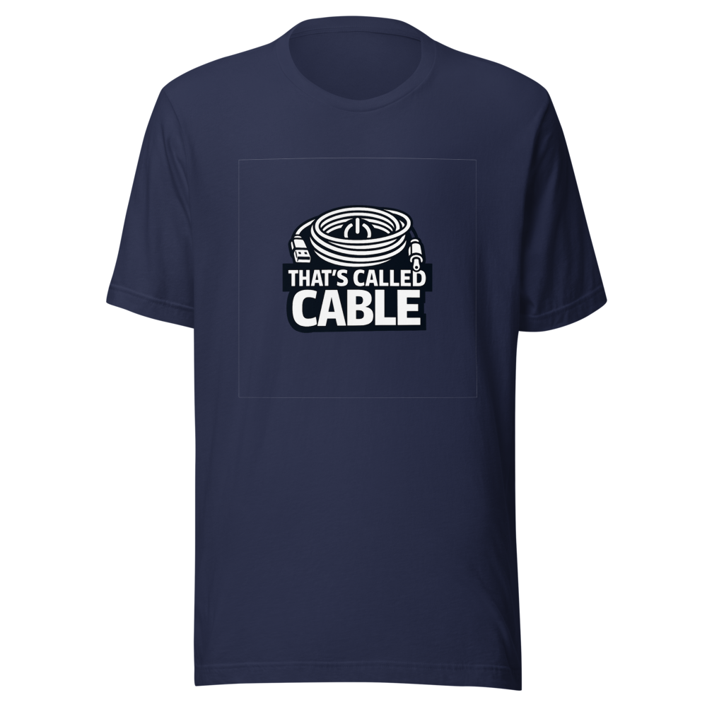 That's Called Cable Funny Quote T-Shirt - Image 4