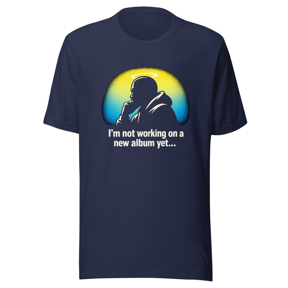 Kanye Working On New Album? Iconic Quote Tee - Image 4