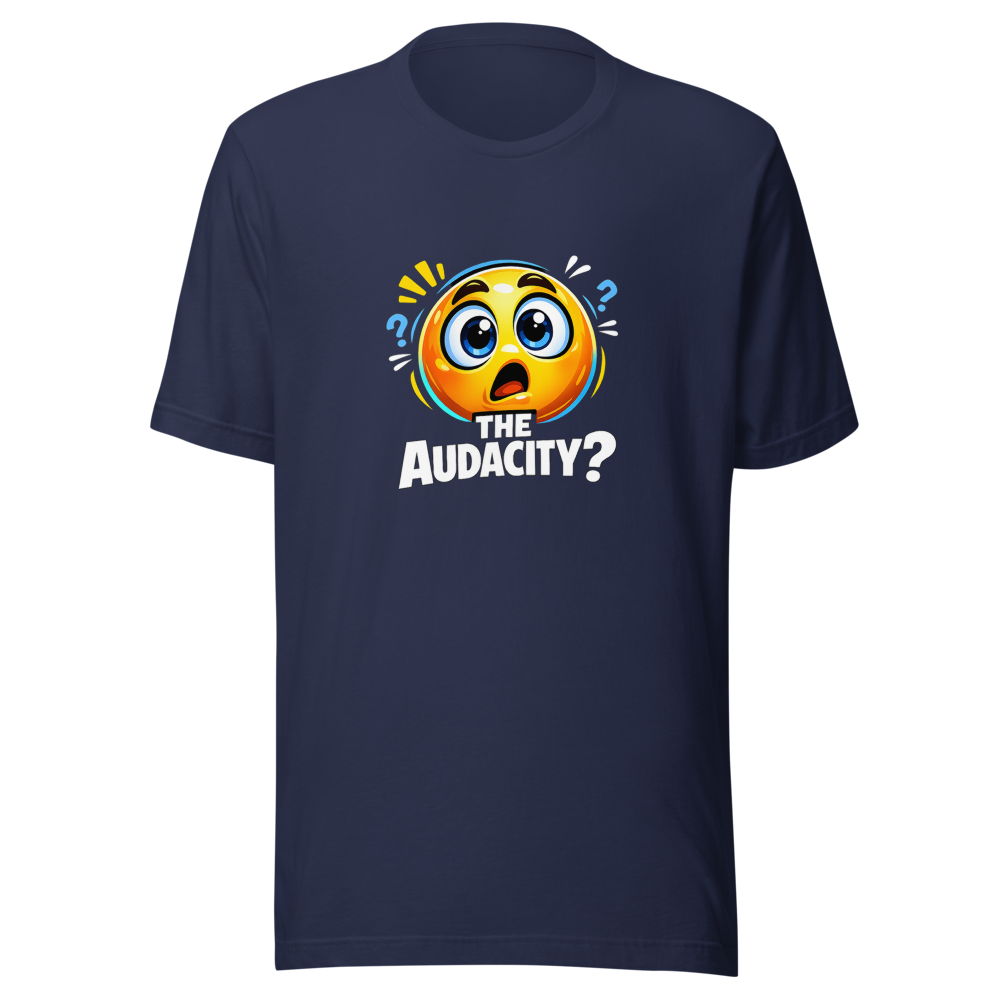 The Audacity? Viral Meme T-Shirt - Image 4