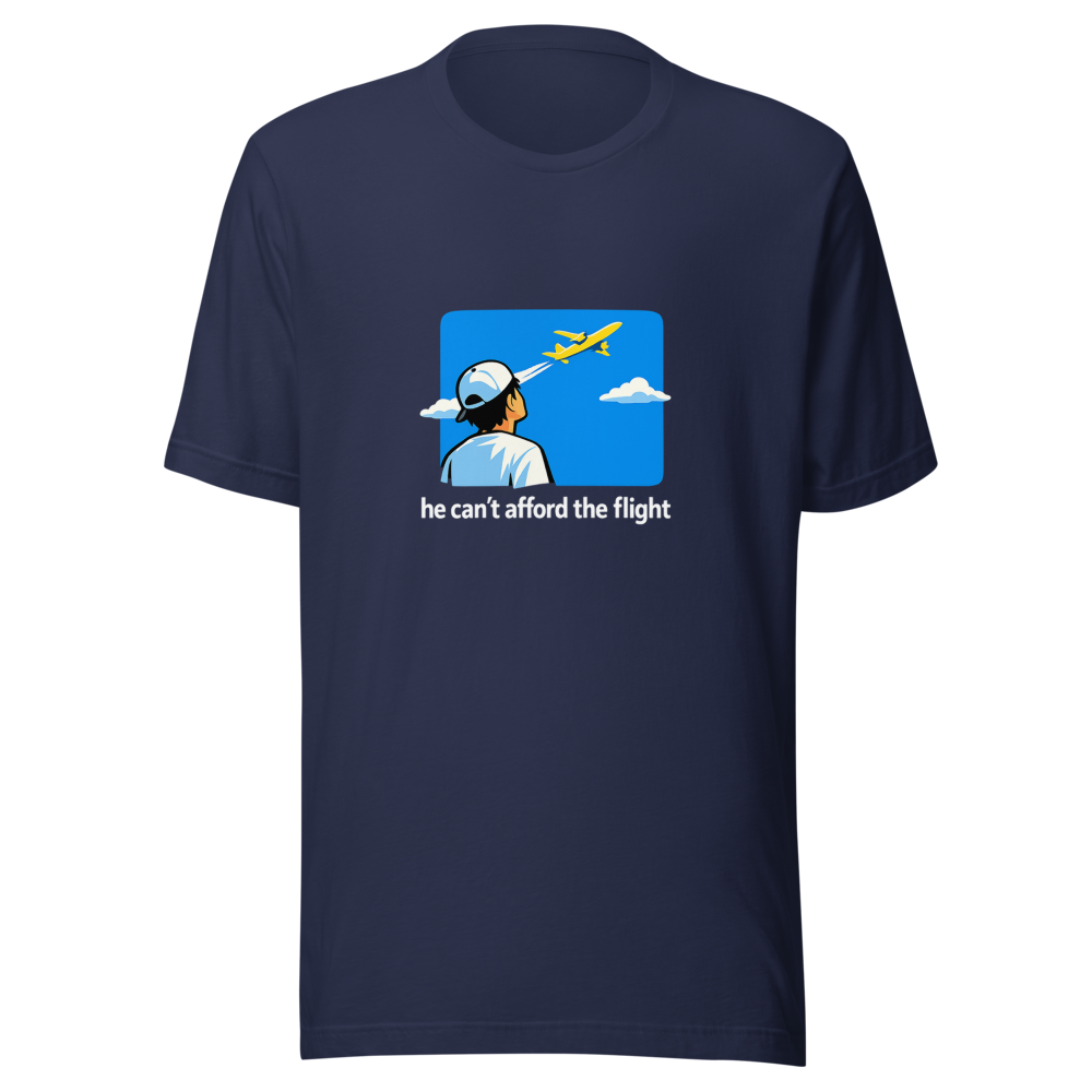 He Cant Afford The Flight Meme T-Shirt - Image 4