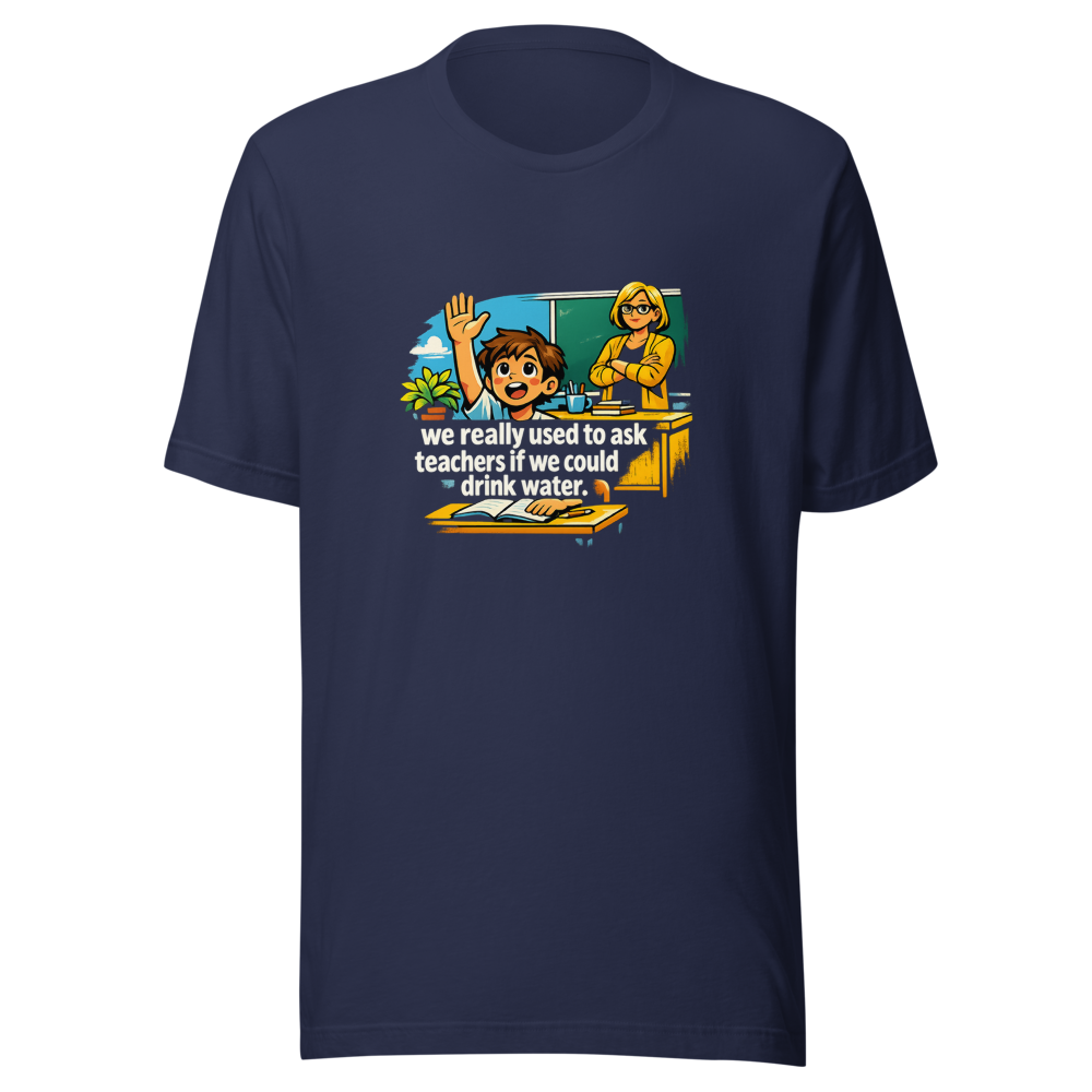 Remember Asking to Drink Water? Funny Teacher Meme Tee - Image 4