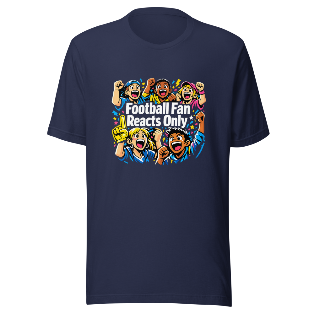 Epic Football Fan Reacts Only T-Shirt - Image 4