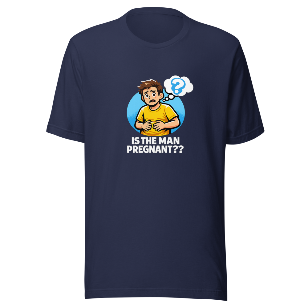 Is The Man Pregnant? Viral Meme T-Shirt - Image 4