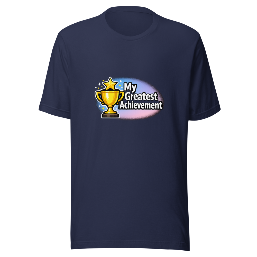 Greatest Achievement Ever T-Shirt - Image 4