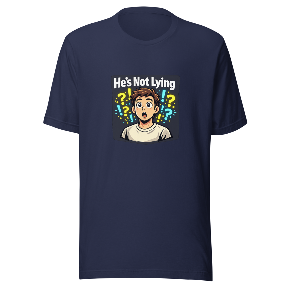 He's Not Lying Viral Meme T-Shirt - Image 4