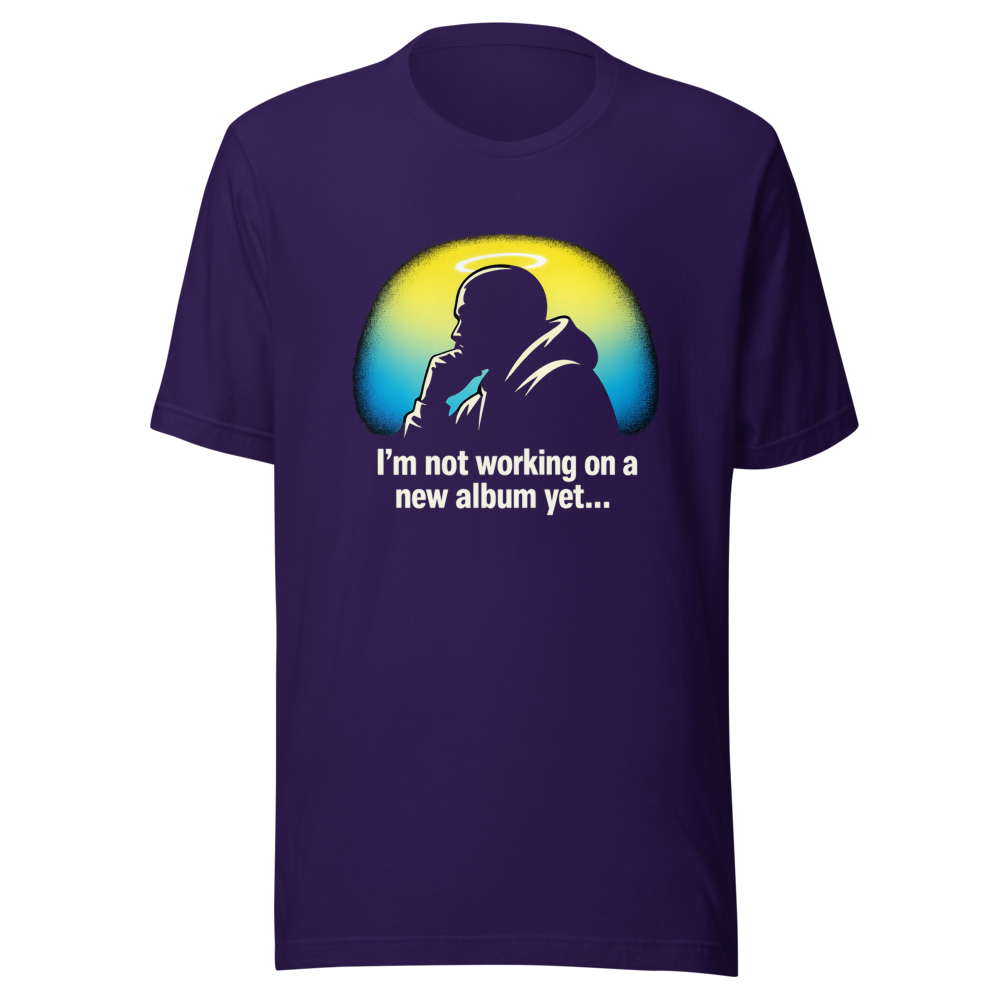 Kanye Working On New Album? Iconic Quote Tee - Image 3