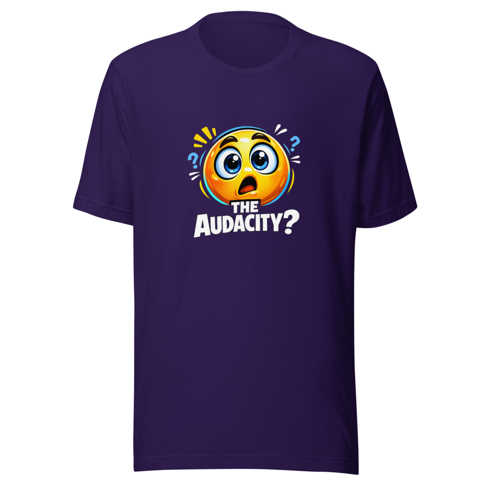The Audacity? Viral Meme T-Shirt - Image 3
