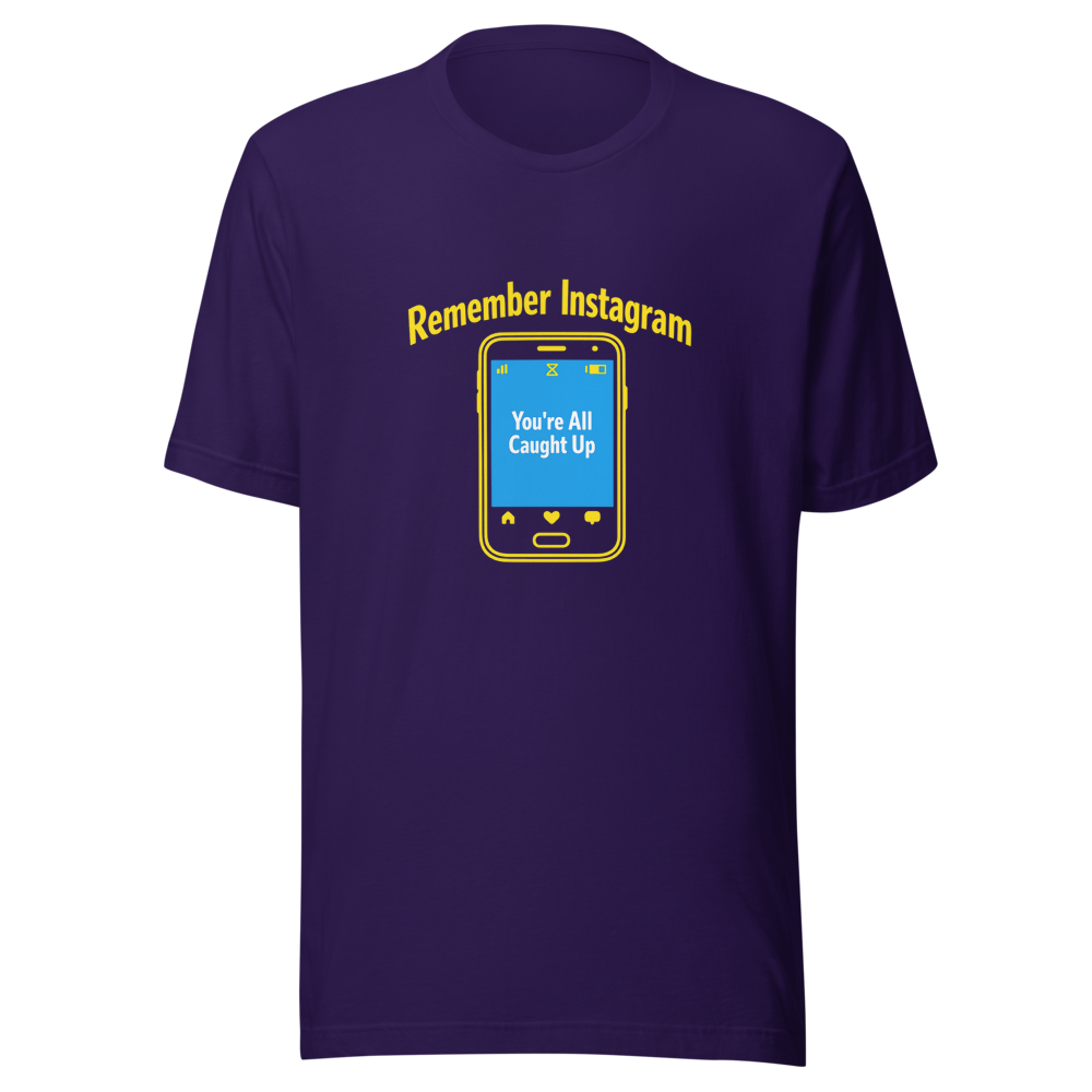 Remember Instagram Having An End? T-Shirt - Image 3