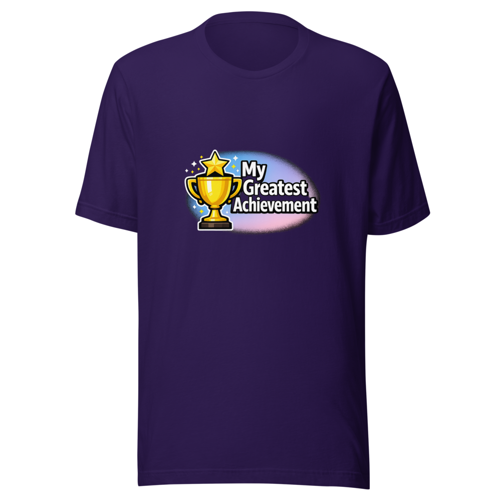 Greatest Achievement Ever T-Shirt - Image 3