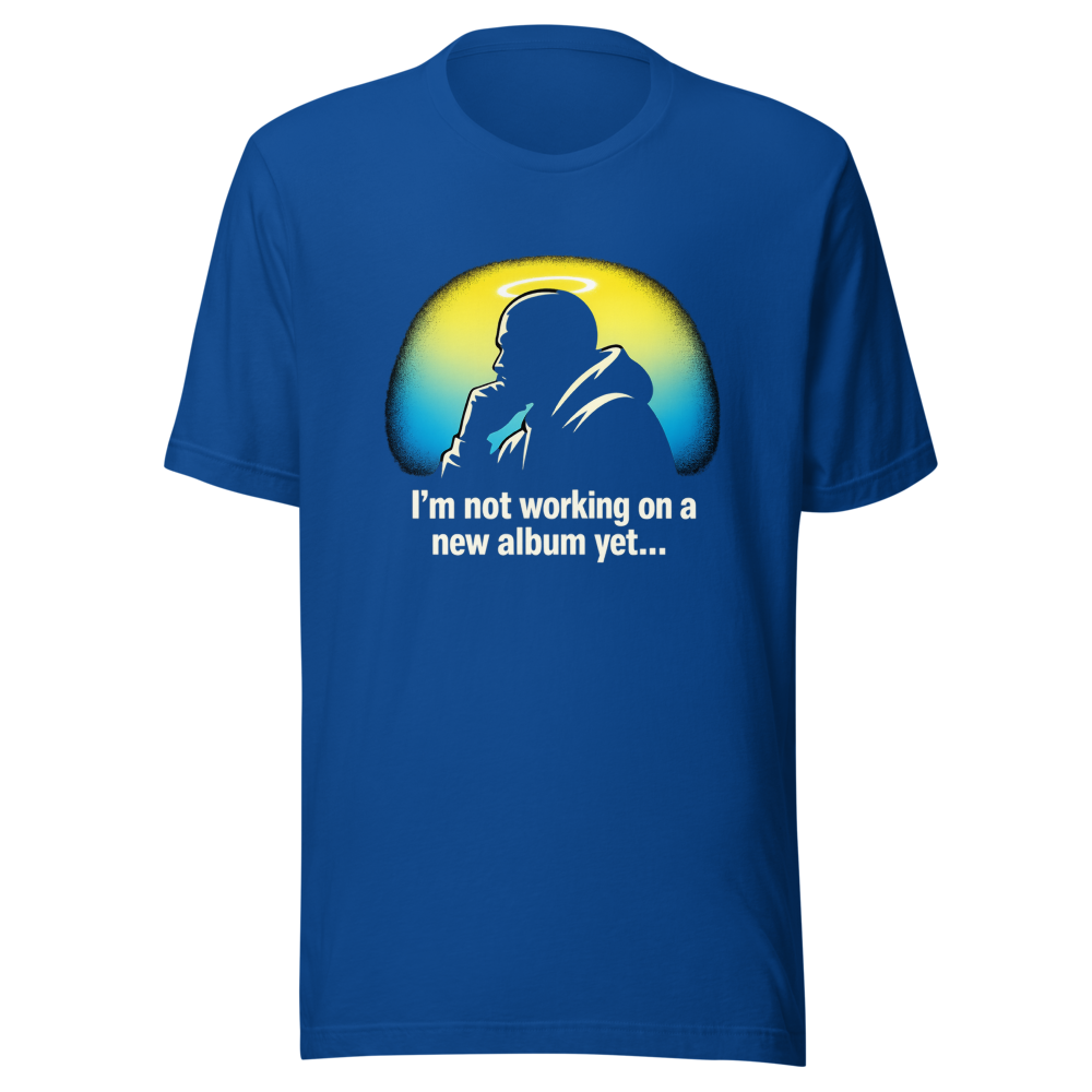 Kanye Working On New Album? Iconic Quote Tee - Image 8