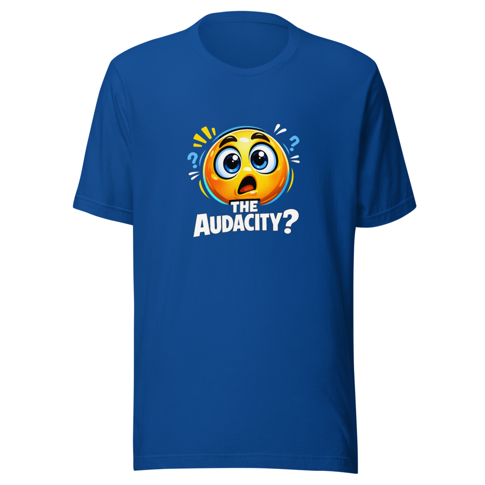 The Audacity? Viral Meme T-Shirt - Image 8