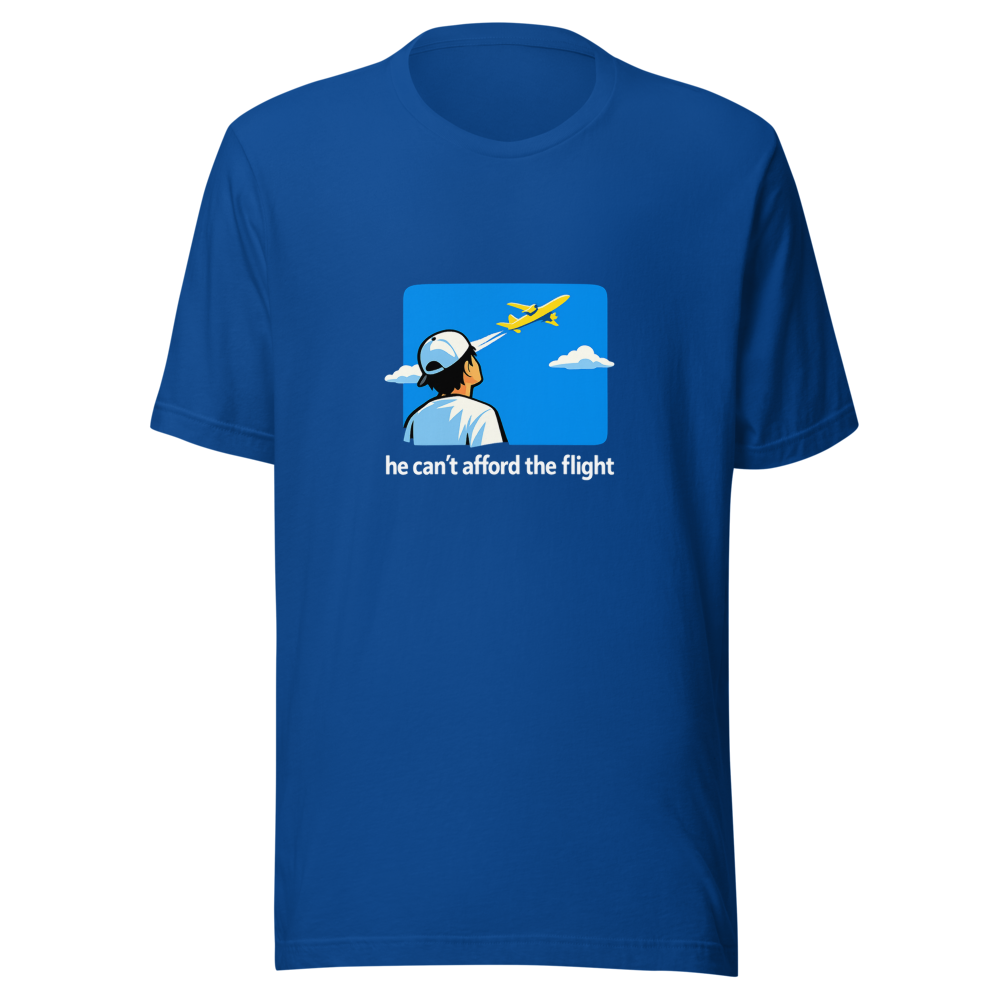 He Cant Afford The Flight Meme T-Shirt - Image 8