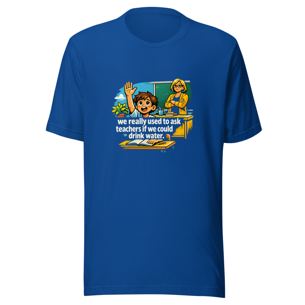 Remember Asking to Drink Water? Funny Teacher Meme Tee - Image 8