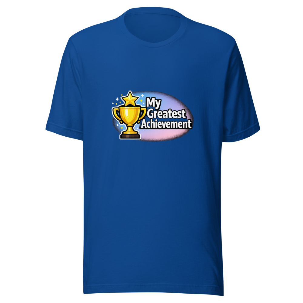 Greatest Achievement Ever T-Shirt - Image 8