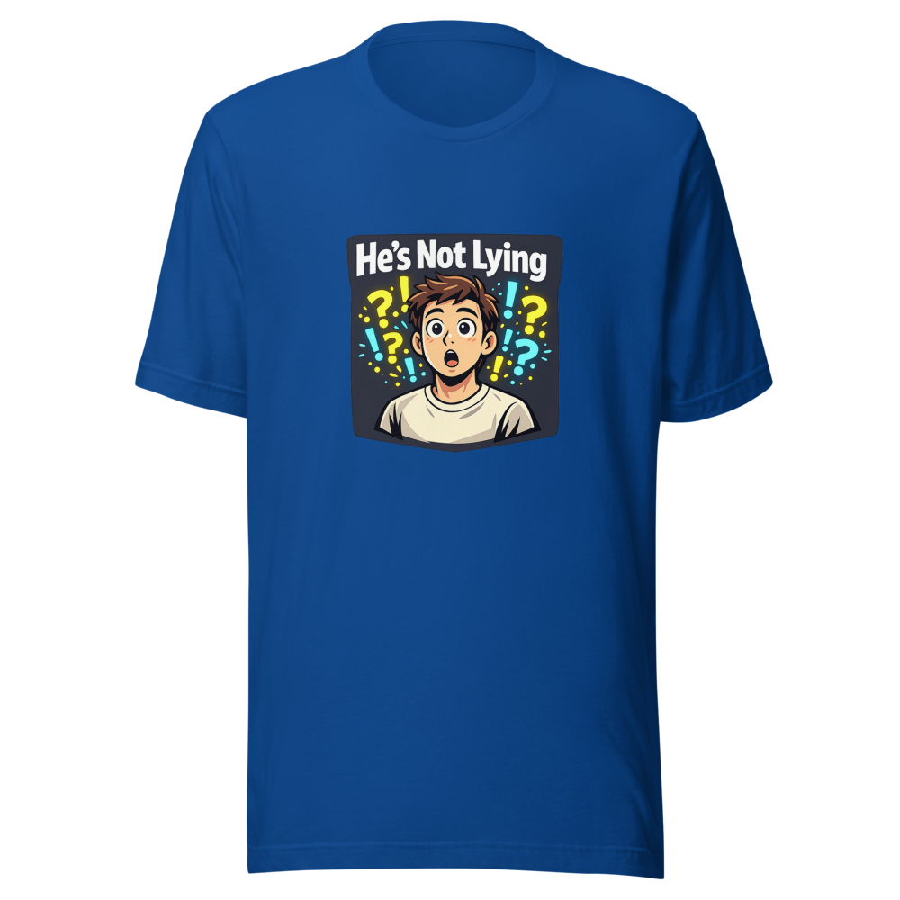He's Not Lying Viral Meme T-Shirt - Image 8