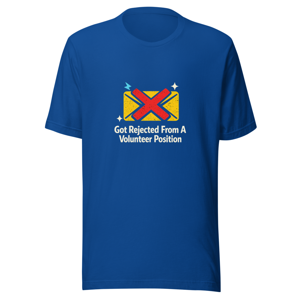 Rejected Volunteer T-Shirt - Image 8