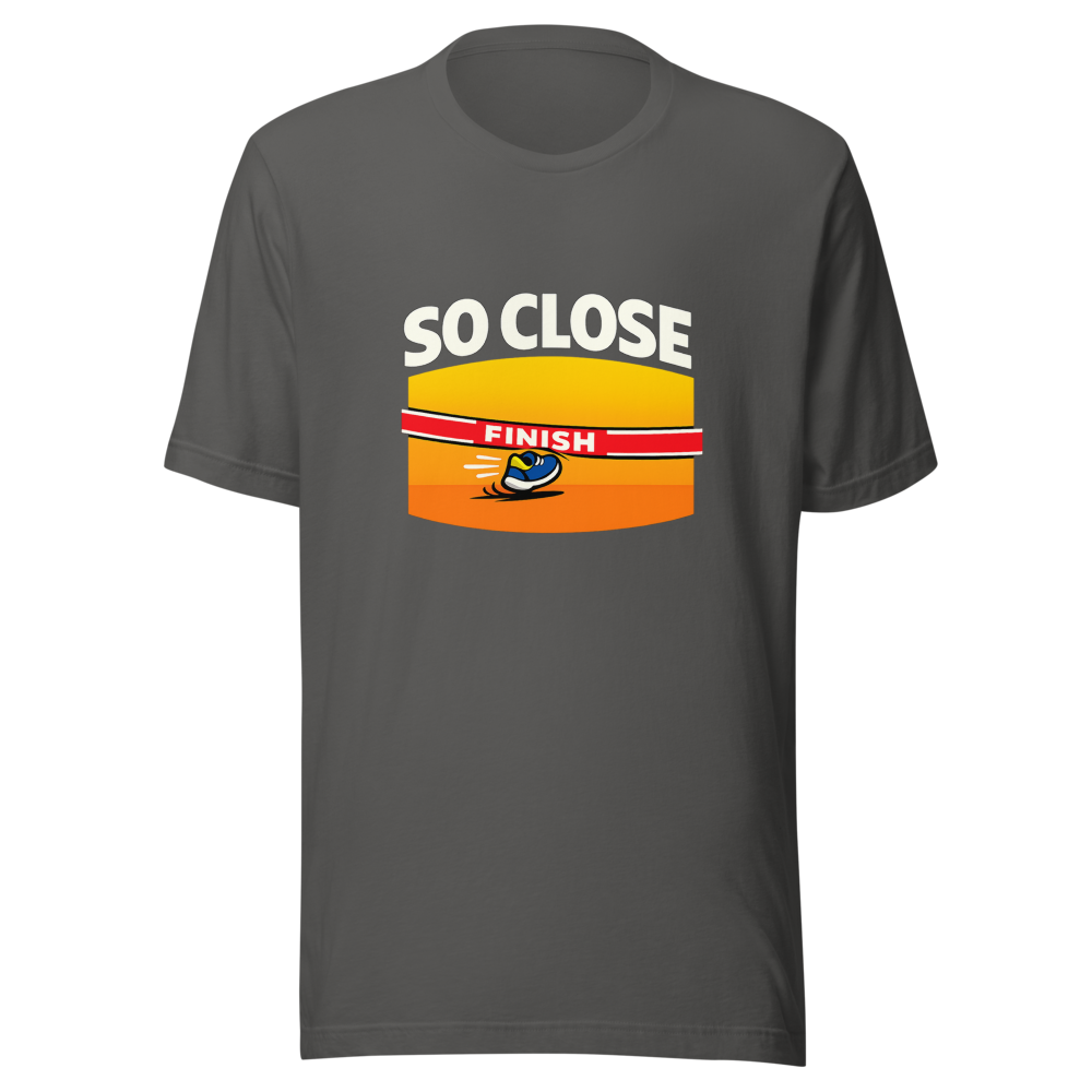 So Close Viral Meme T-Shirt - Image 11
