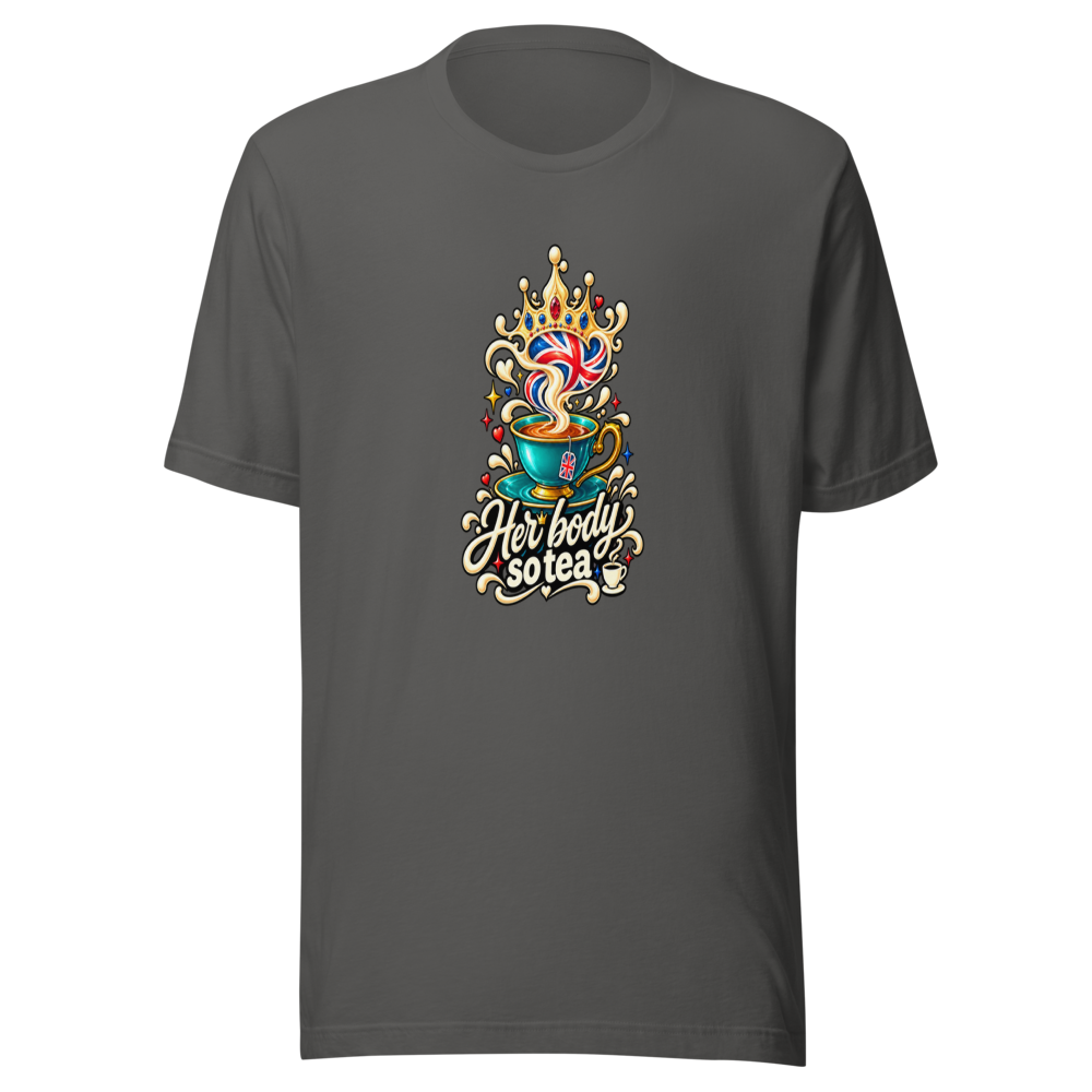 Her Body So Tea British Humor T-Shirt - Image 11