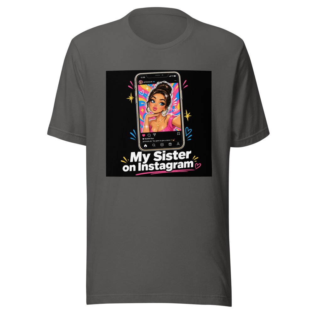 Sister on Instagram Viral Meme T-Shirt - Image 11