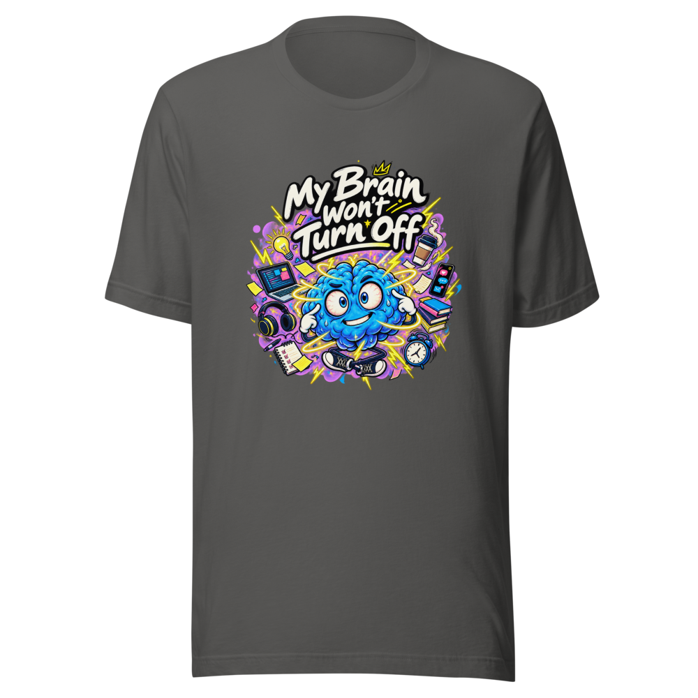 Can't Turn It Off Funny Quote T-Shirt - Image 11