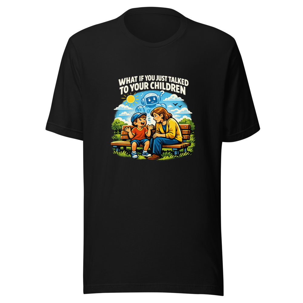 What If You Just Talked To Your Kids Tee - Image 2