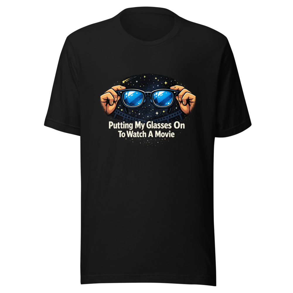 Putting My Glasses On To Watch Movie T-Shirt - Image 2