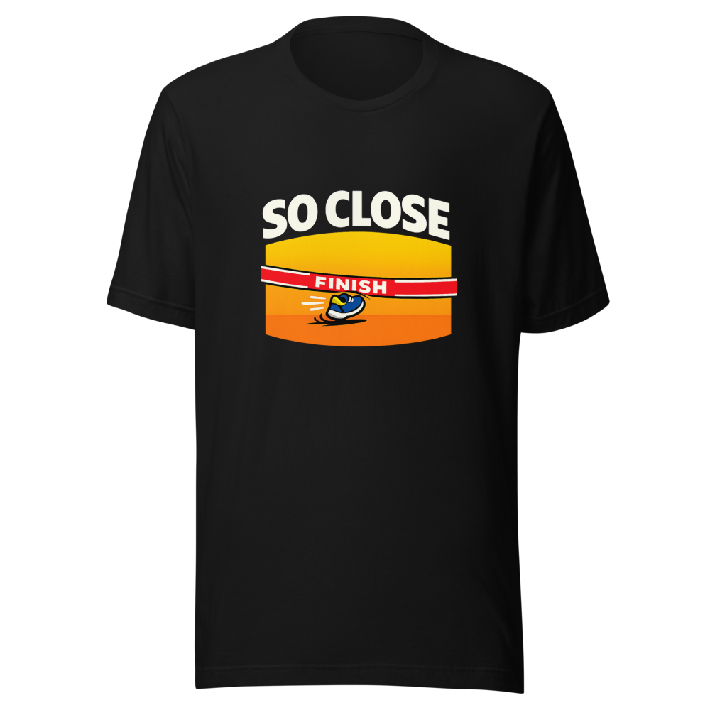 So Close Viral Meme T-Shirt - Image 2