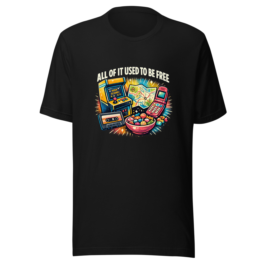 Remember When It Was Free? Nostalgia T-Shirt - Image 2