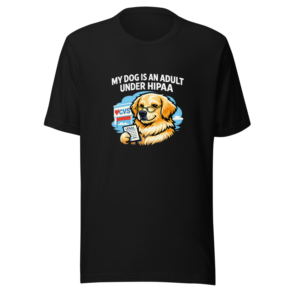 My Dog is an Adult Under HIPAA T-Shirt - Image 2