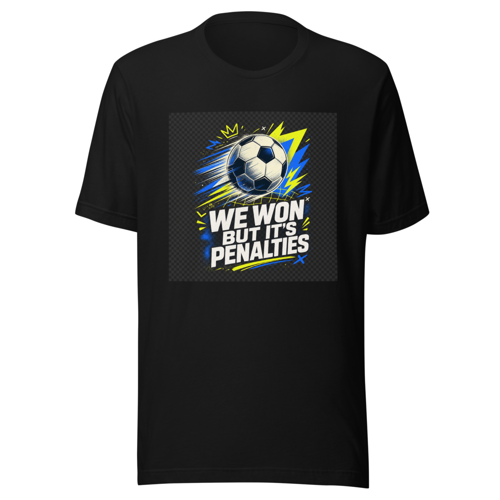 We Won But It's Penalties Tee - Image 2