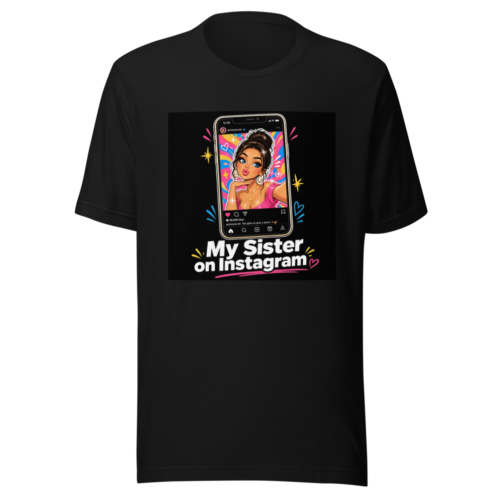 Sister on Instagram Viral Meme T-Shirt - Image 2