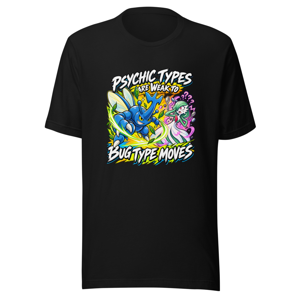 Psychic Types Weak to Bug Moves T-Shirt - Image 2