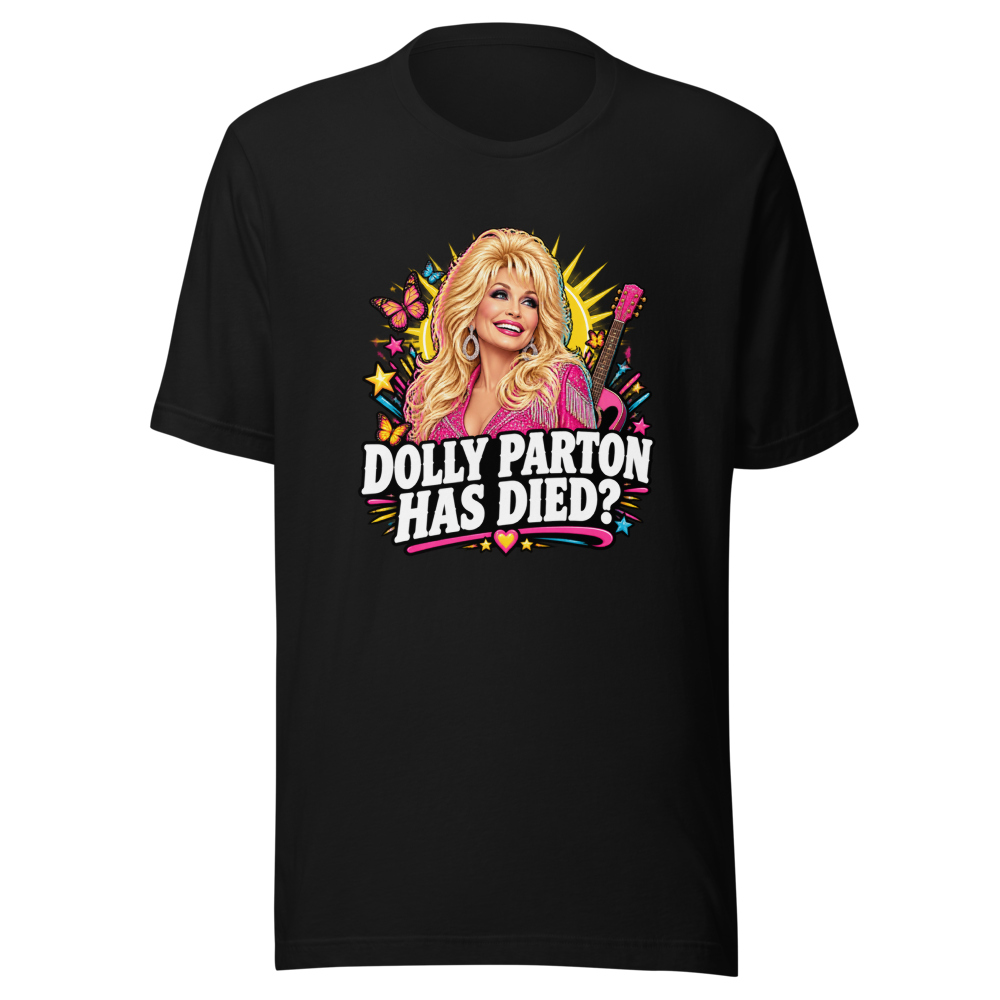 Dolly Parton Has Died? Gasp! Tribute Tee - Image 2