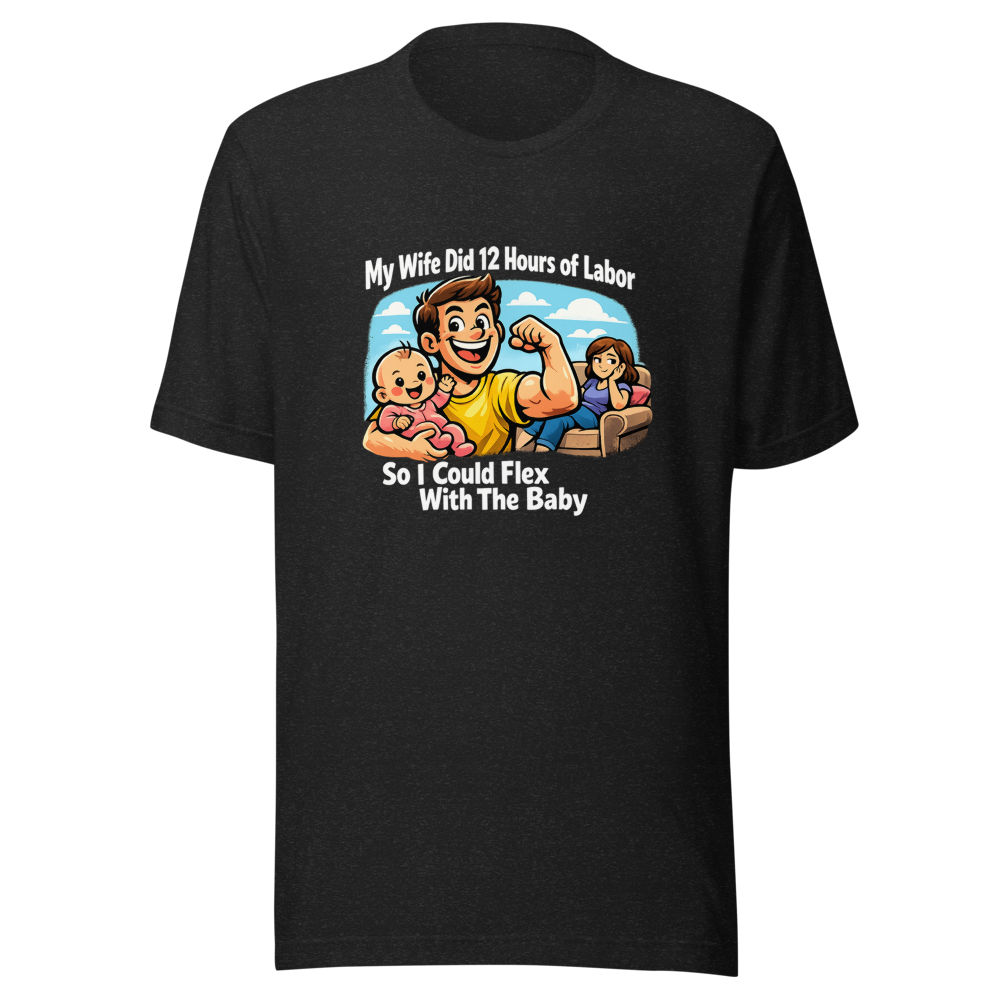 New Dad Flex Baby Mama Humor T-Shirt
