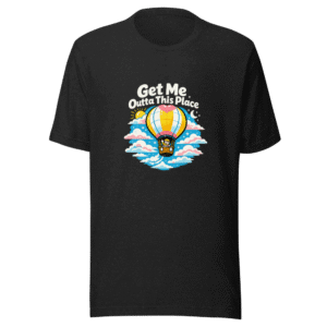 Escape Reality Graphic Tee - Get Me Outta Here!