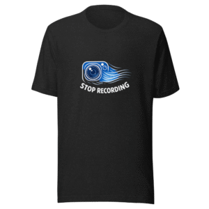 Stop Recording Surveillance State Vibe Tee