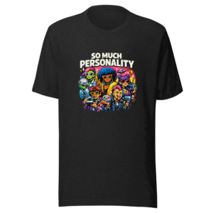 No Personality Tee - Stand Out From The Crowd
