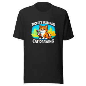 Tucker's Billboard Cat Drawing T-Shirt