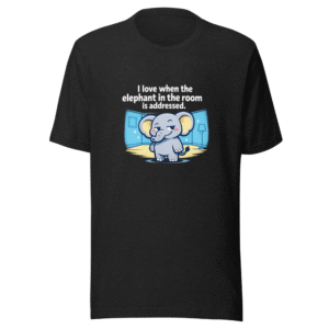 Elephant In The Room Meme Tee