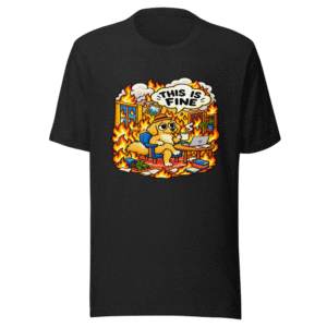 This Is Fine Meme T-Shirt