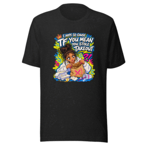 Stolen Takeout Meme T-Shirt
