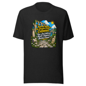 Roman Empire Roads Stopped Being Fixed Tee