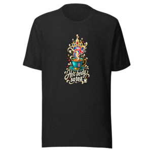 Her Body So Tea British Humor T-Shirt