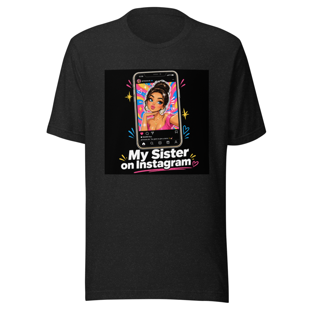 Sister on Instagram Viral Meme T-Shirt