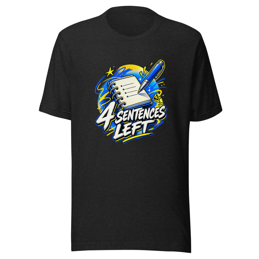Last 4 Sentences Left T-Shirt
